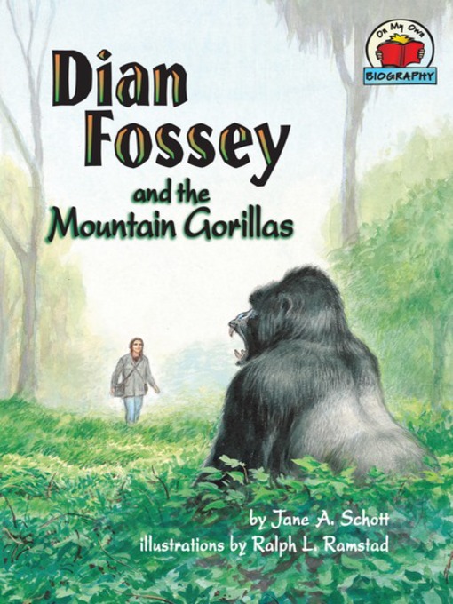 Title details for Dian Fossey and the Mountain Gorillas by Jane A. Schott - Wait list